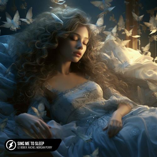 Le Bober & Rachel Morgan Perry - Sing Me To Sleep