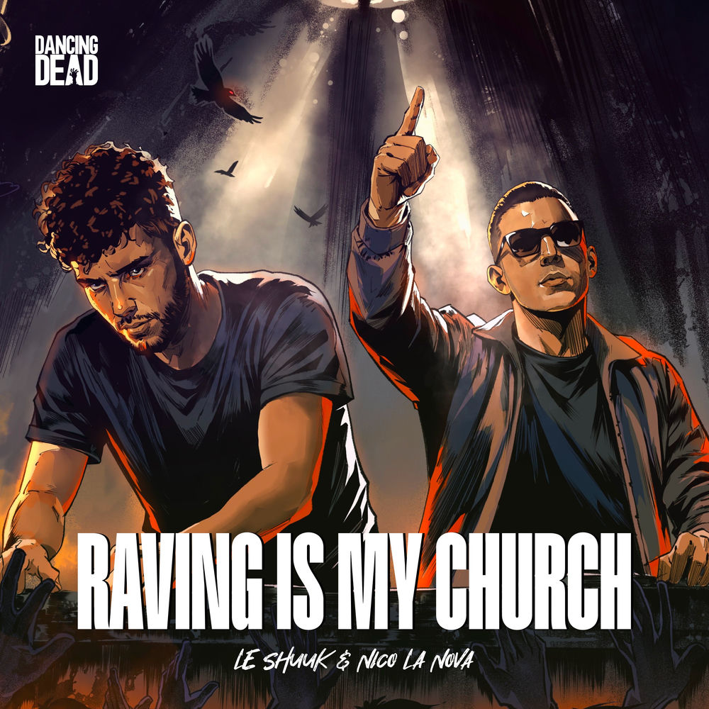 Raving Is My Church - le Shuuk & Nico La Nova