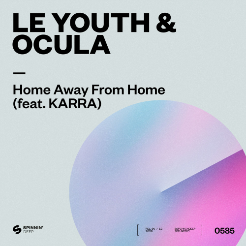 LE YOUTH & OCULA feat. Karra - Home Away From Home