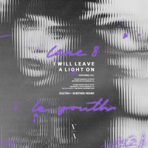 Le Youtр feat. Lane 8 & Jyll - I Will Leave A Light On (Sultan + Shepard Remix)