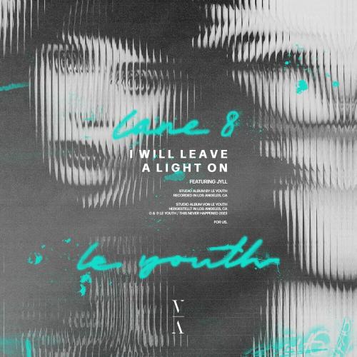 Le Youtр feat. Lane 8 & Jyll - I Will Leave A Light On