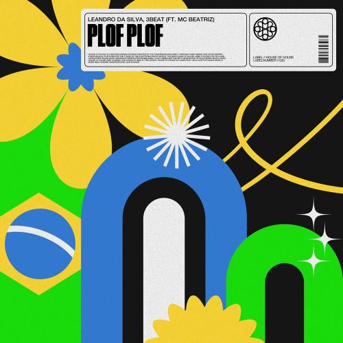 Leandro Da Silva, 3beat & Mc Beatriz - Plof Plof