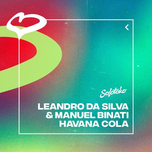 Leandro Da Silva feat. Manuel Binati - Havana Cola