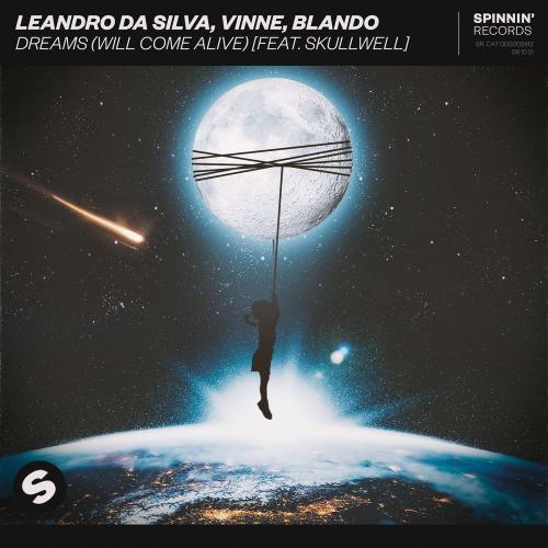 Leandro Da Silva, VINNE & Blando feat. Skullwell - Dreams (Will Come Alive) 