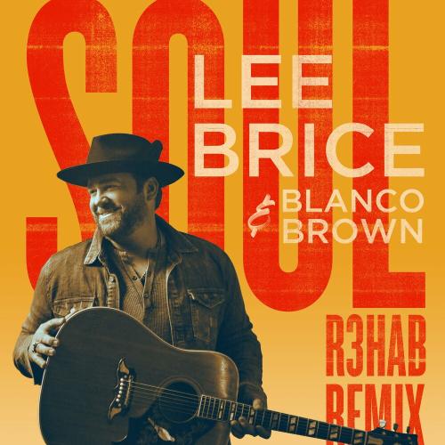 Lee Brice, Blanco Brown & R3HAB - Soul (R3HAB Remix)