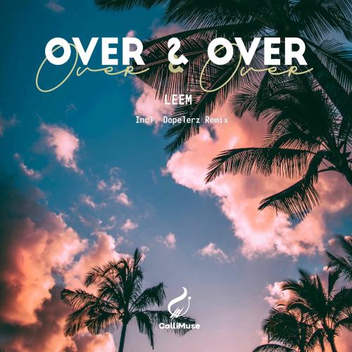 Leem & Dopelerz - Over & Over (Dopelerz Remix)