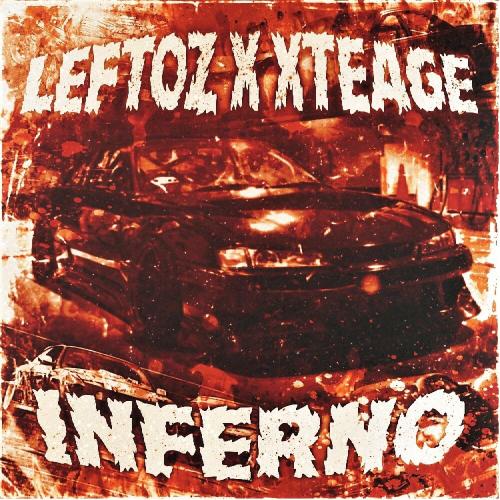 INFERNO - Leftoz, XTEAGE