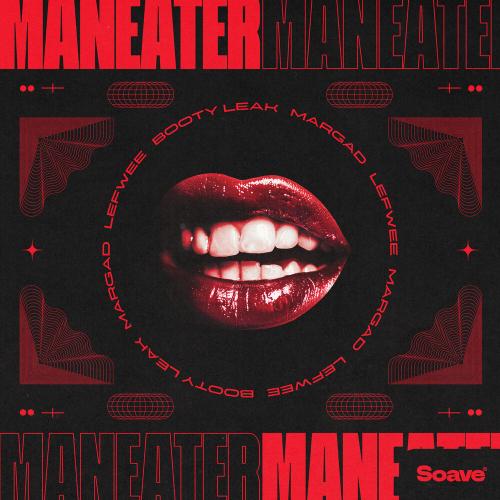 Lefwee, Booty Leak, Margad - Maneater