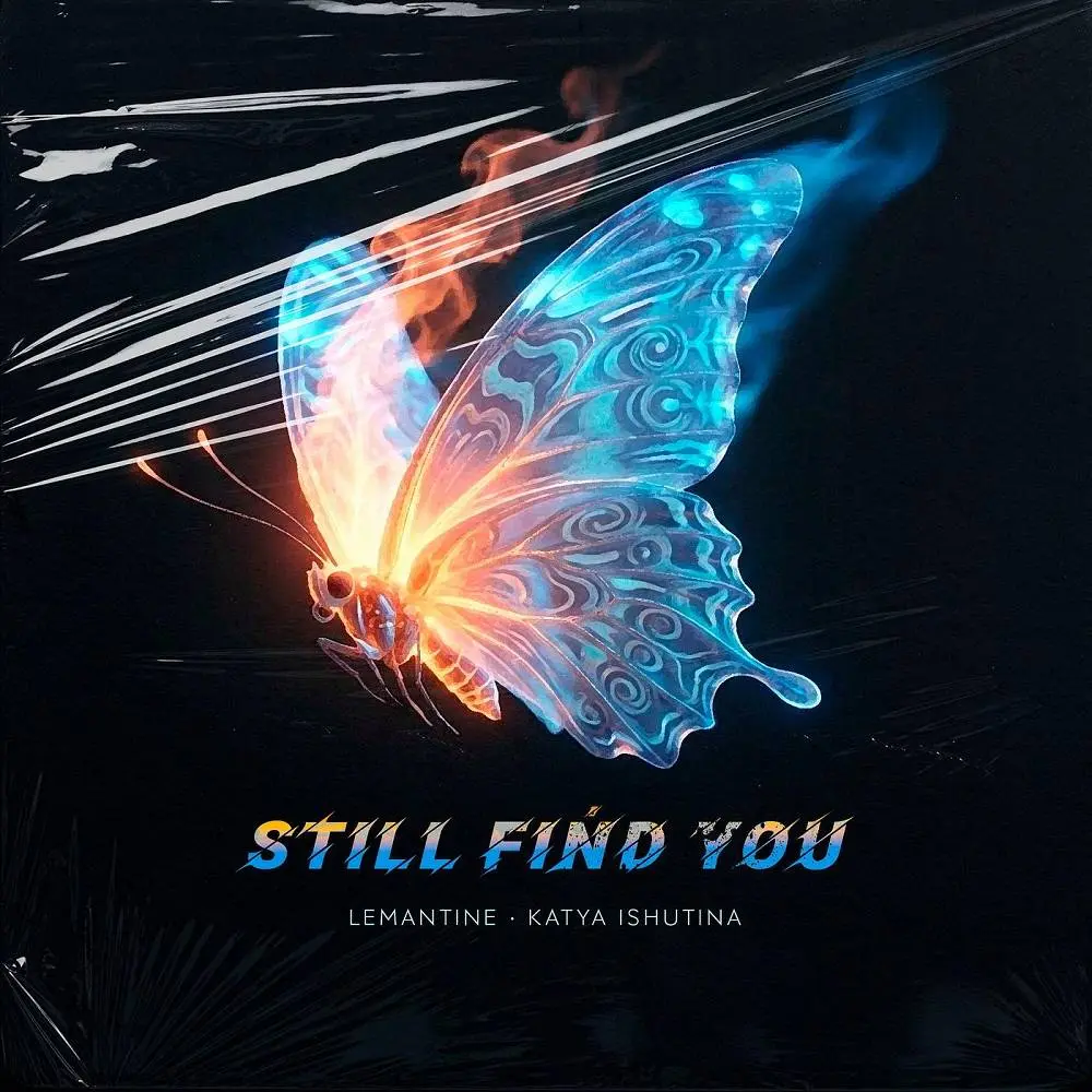 Still Find You - Lemantine & Katya Ishutina