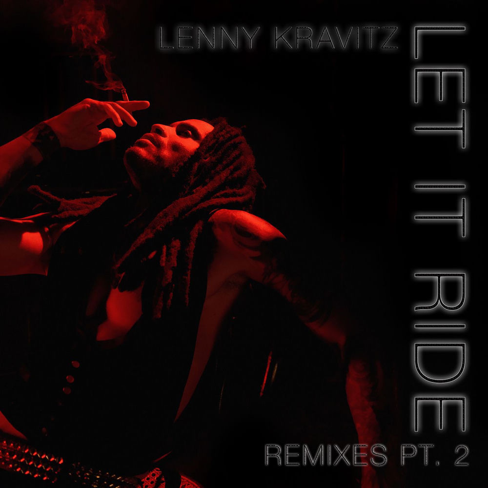 Let It Ride (Solardo Remix _ Radio) (Feat. Solardo) - Lenny Kravitz feat. Solardo