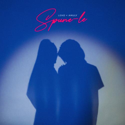 Leno feat. Amuly - Spune-le