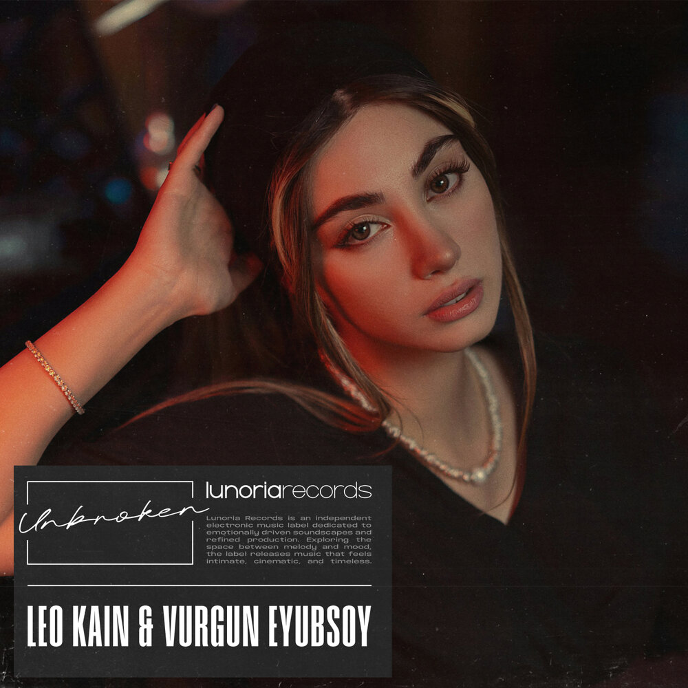 Unbroken - Leo Kain, Vurgun Eyubsoy