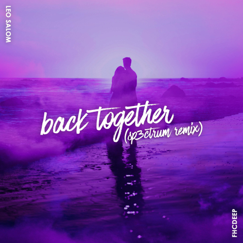 Leo Salom & Sp3ctrum - Back Together