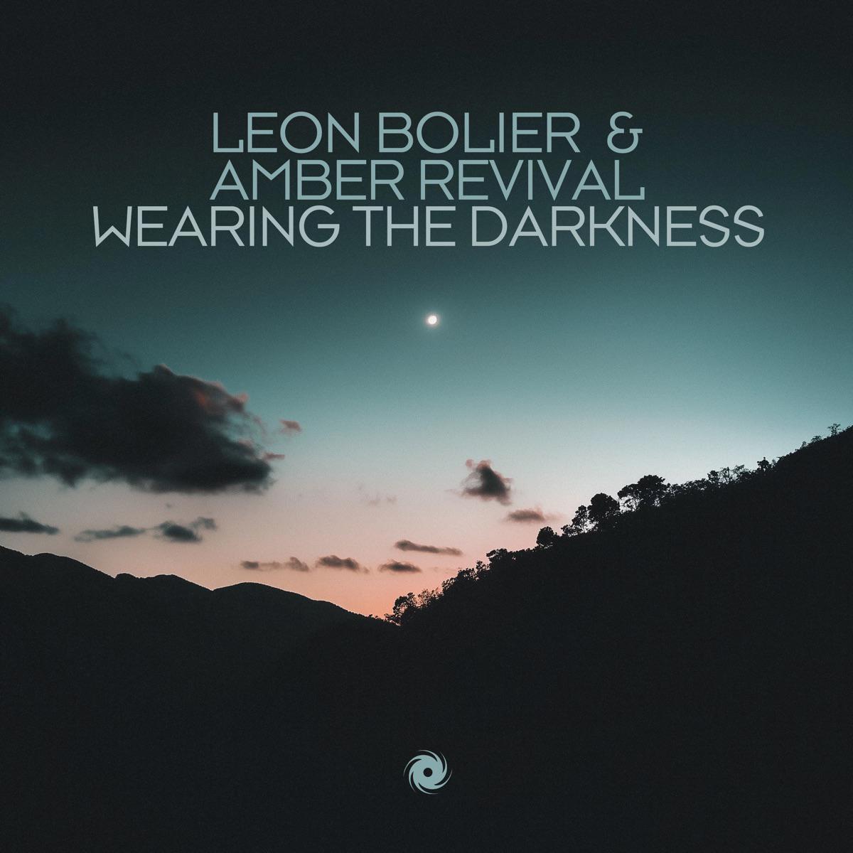 Wearing the Darkness - Leon Bolier & Amber Revival