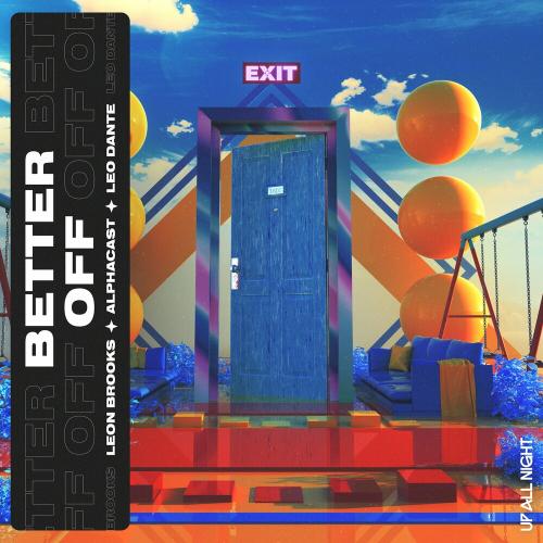 Leon Brooks feat. Alphacast & Leo Dante - Better Off