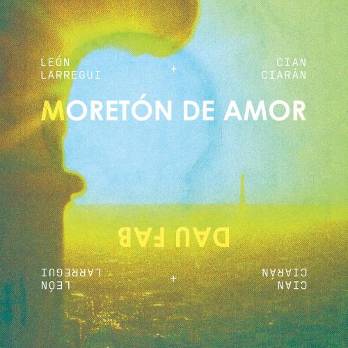 León Larregui & cian ciaran - Dau Fab