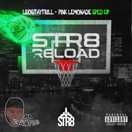 LeoStayTrill, Mr Reload It & Xerreto - Pink Lemonade (Sped Up)