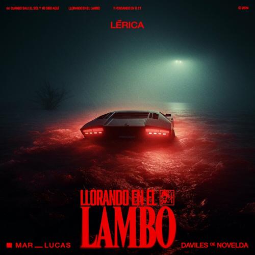 Lerica feat. Mar Lucas & Daviles De Novelda - Llorando En El Lambo