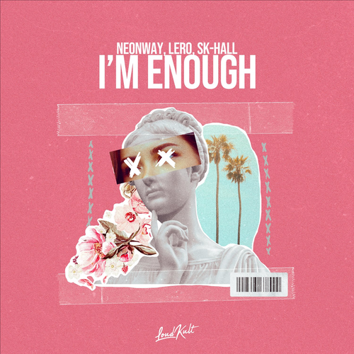 I'm Enough - Lero & Sk-Hall & Neonway