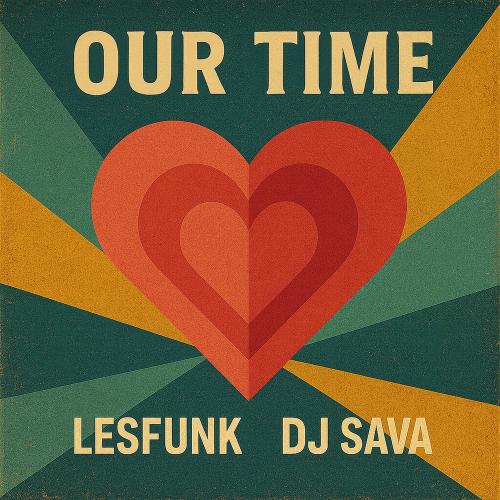 LesFUNK & DJ Sava - Our Time