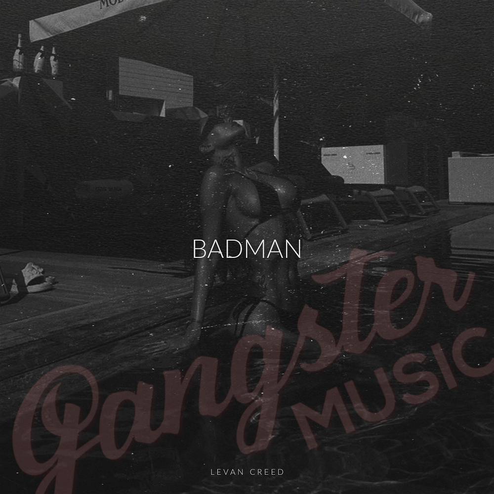 Badman - LEVAN CREED
