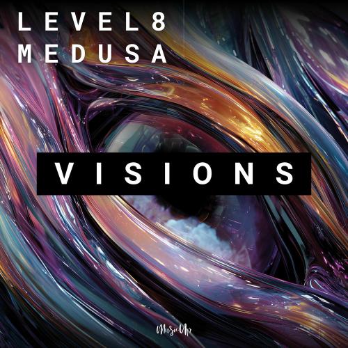 Level 8 & Medusa - Visions