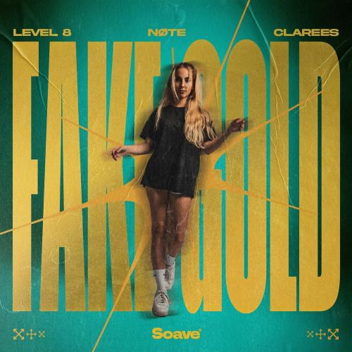 Level 8, Nøte & Clarees - Fake Gold