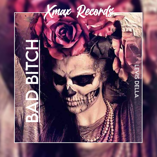 Levis Della - Bad Bitch