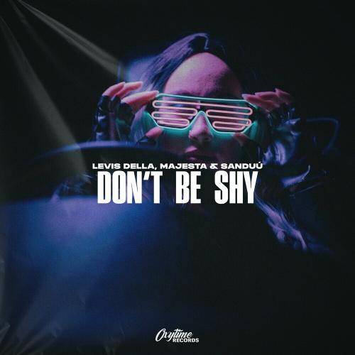 Levis Della, Majesta & Sanduú - Don't Be Shy