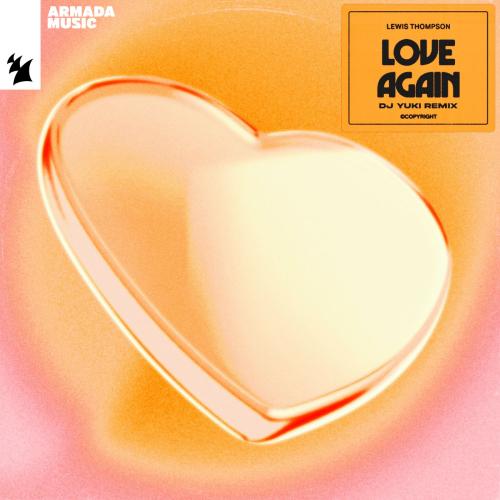 Lewis Thompson - Love Again (DJ YUKI Remix)