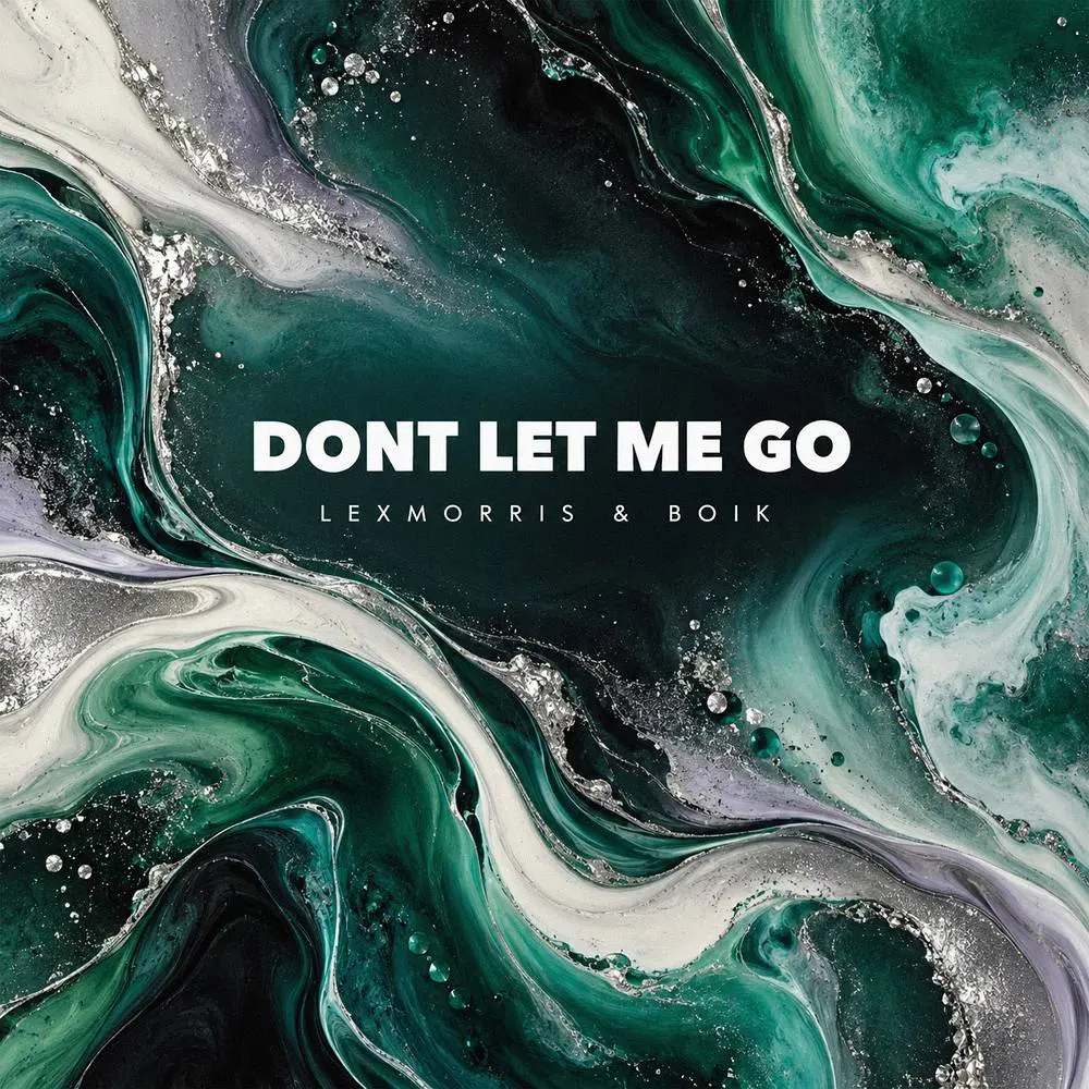 Dont Let Me Go - LexMorris & boik