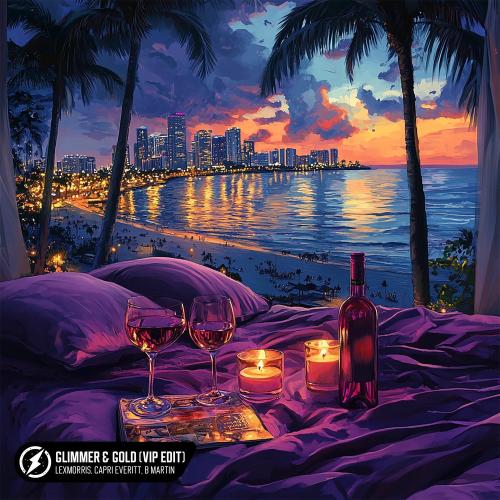 LexMorris, Capri Everitt & B Martin - Glimmer & Gold (Vip Edit)