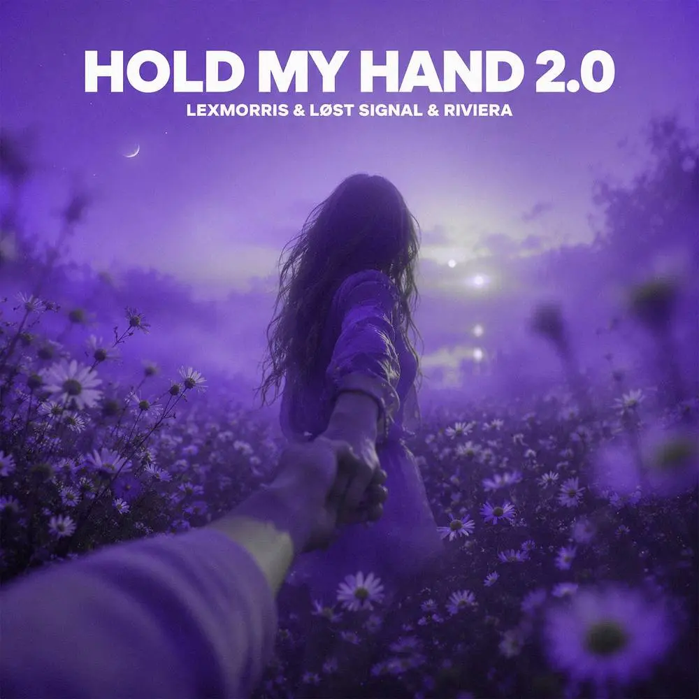 Hold My Hand 2.0 - LexMorris & LØST SIGNAL & Riviera