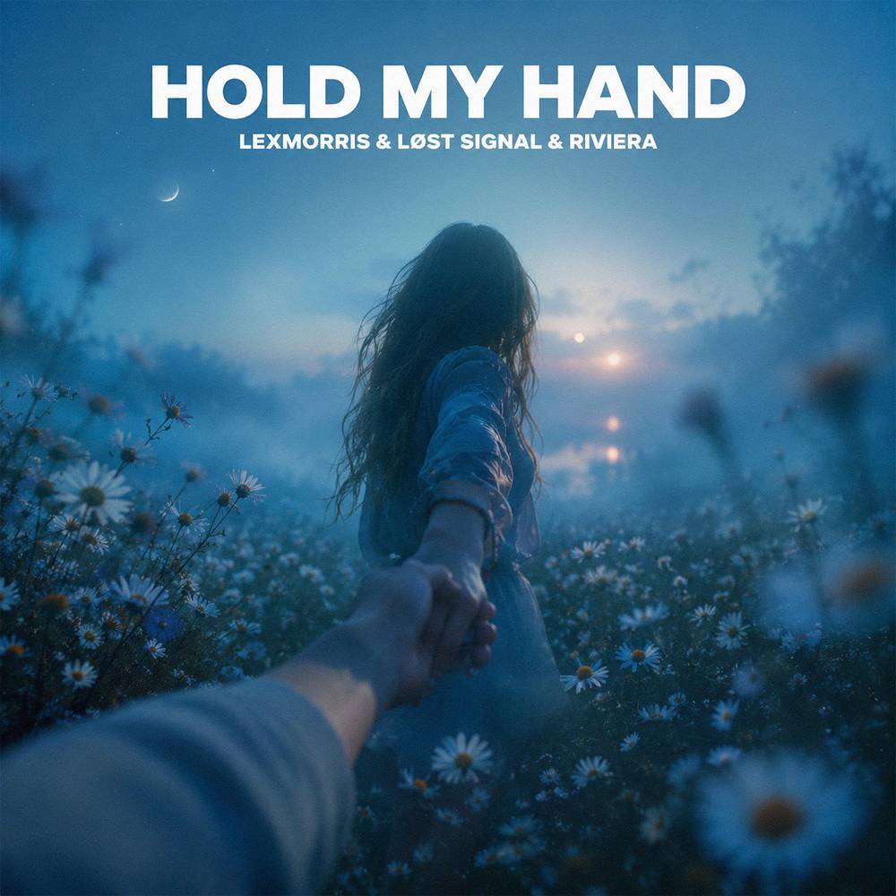 Hold My Hand - LexMorris & LØST SIGNAL & Riviera