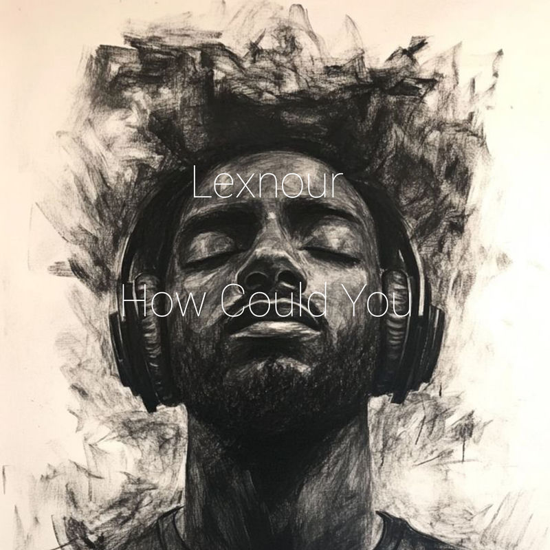 How Could You - LexNour