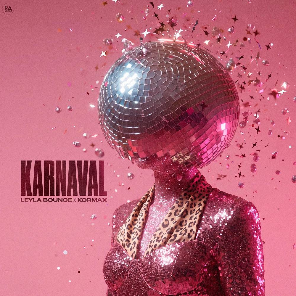 Karnaval - Leyla Bounce & KORMAX
