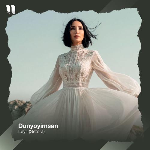 Leyli (Setora) - Dunyoyimsan