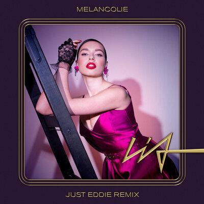 Lia - Melancolie (Just Eddie Remix)