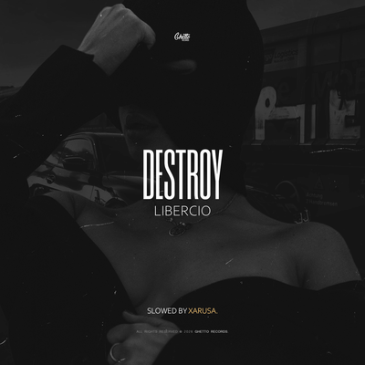 Libercio - DESTROY Slowed by xarusa.