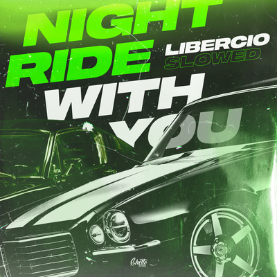 Night ride with you Slowed - Libercio