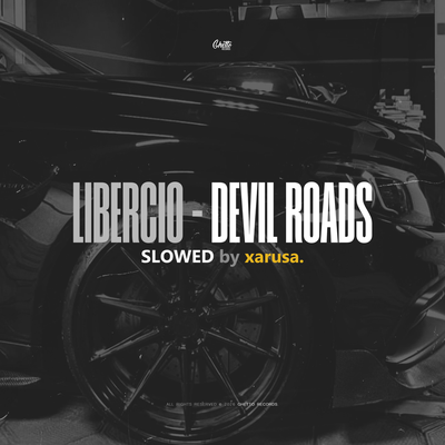 Libercio, xarusa. - Devil Roads Slowed by xarusa.