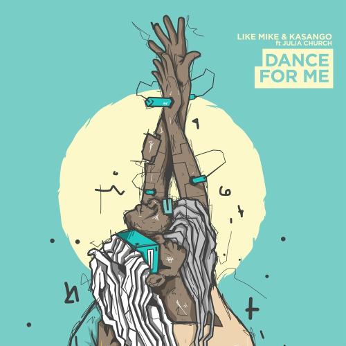 Like Mike feat. Kasango & Julia Church - Dance For Me