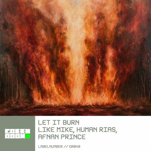 Like Mike, Human Rias & Afnan Prince - Let It Burn