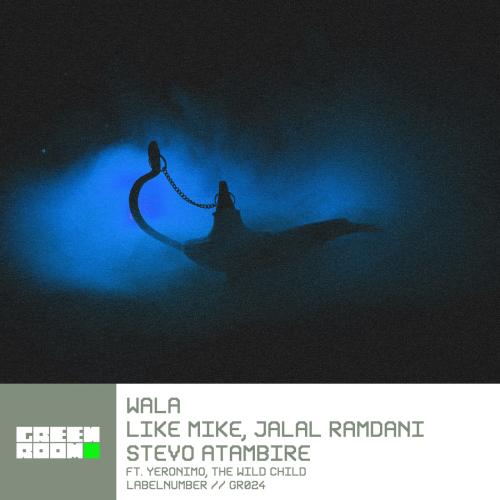 Like Mike & Jalal Ramdani & Stevo Atambire feat. Yeronimo & The Wild Child - Wala