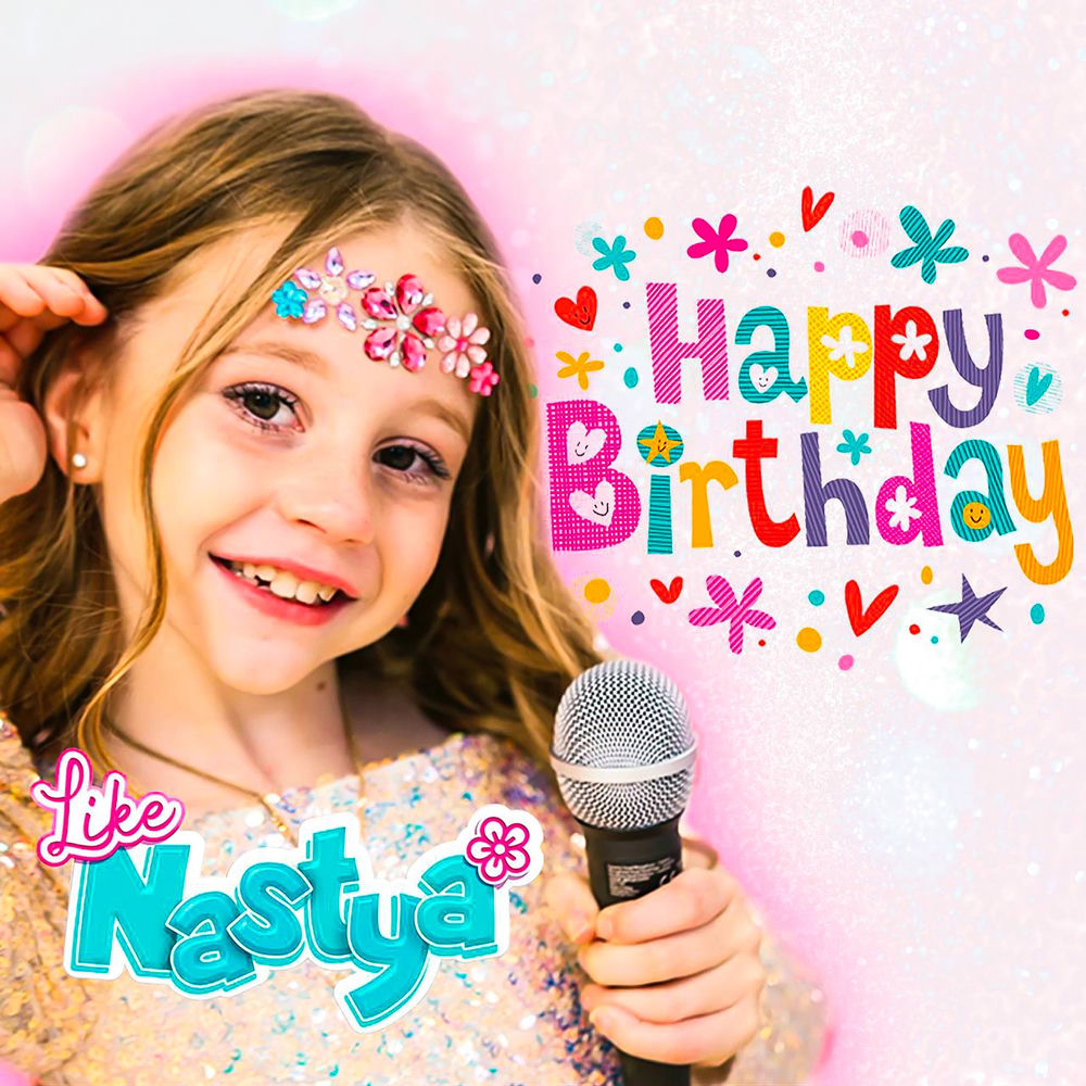Happy Birthday - Like Nastya