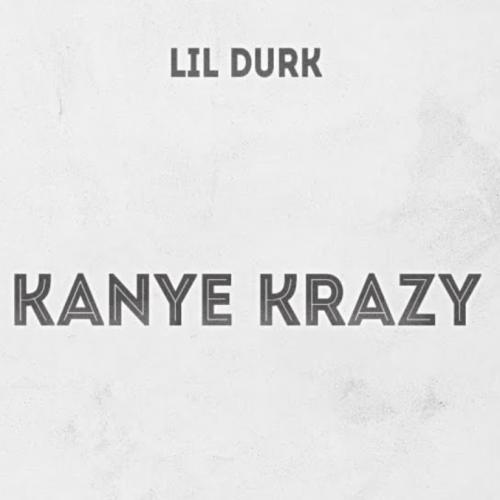 Lil Durk - Kanye Krazy