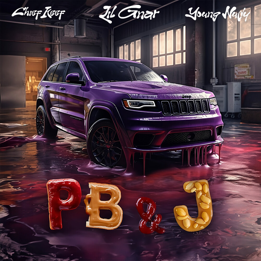 PB&J - Lil Gnar, Chief Keef, Young Nudy