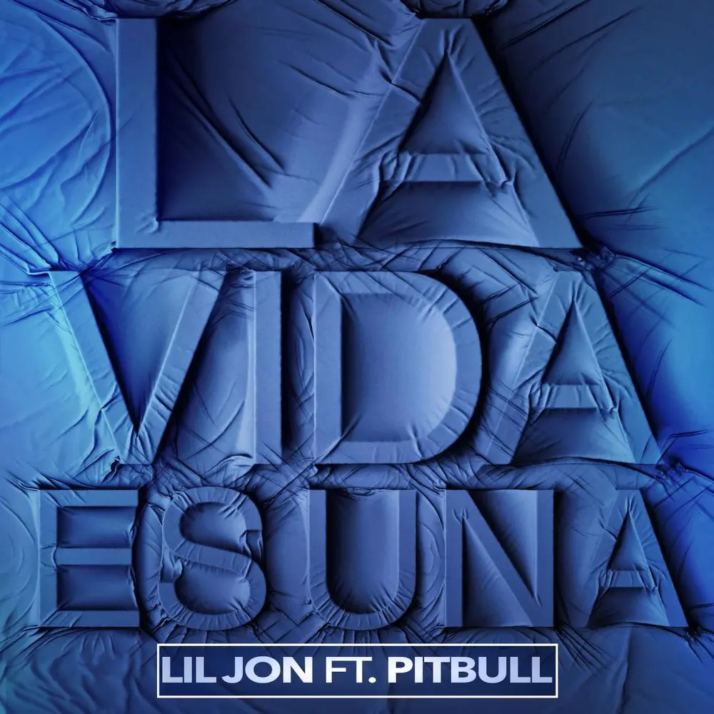 La Vida Es Una (feat. Pitbull) - Lil Jon