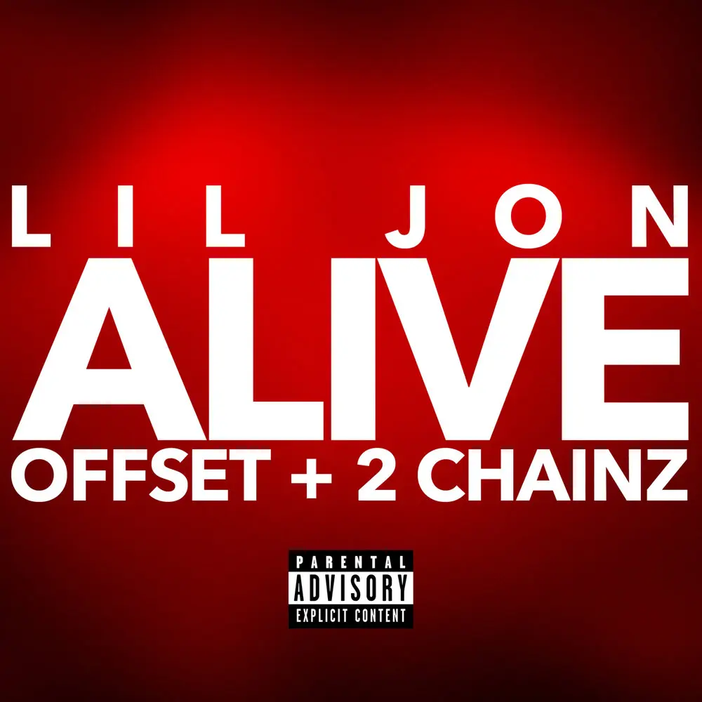 Alive - Lil Jon, Offset, 2 Chainz