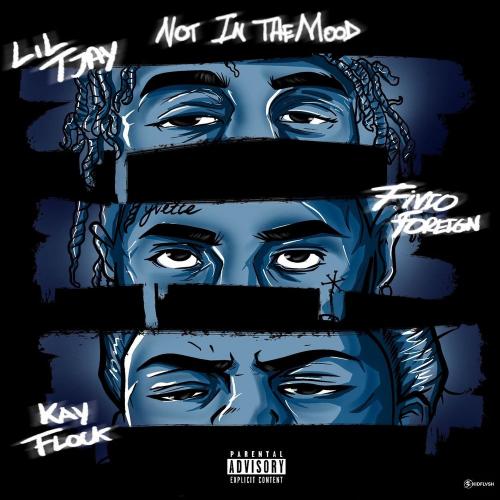 Lil Tjay, Fivio Foreign & Kay Flock - Not In The Mood